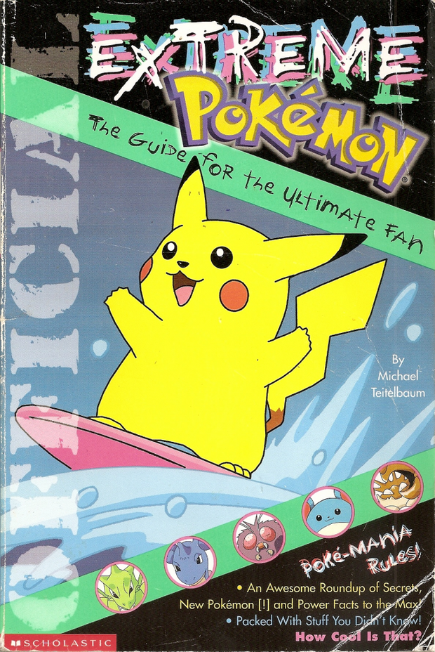Extreme Pokemon: The Guide for the Ultimate Fan